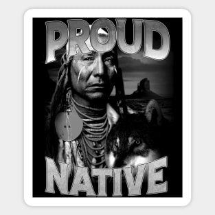 Indigenous Activism Proud Chieftain Native American | Indigenous Art Activism Tees For Native Americans Magnet